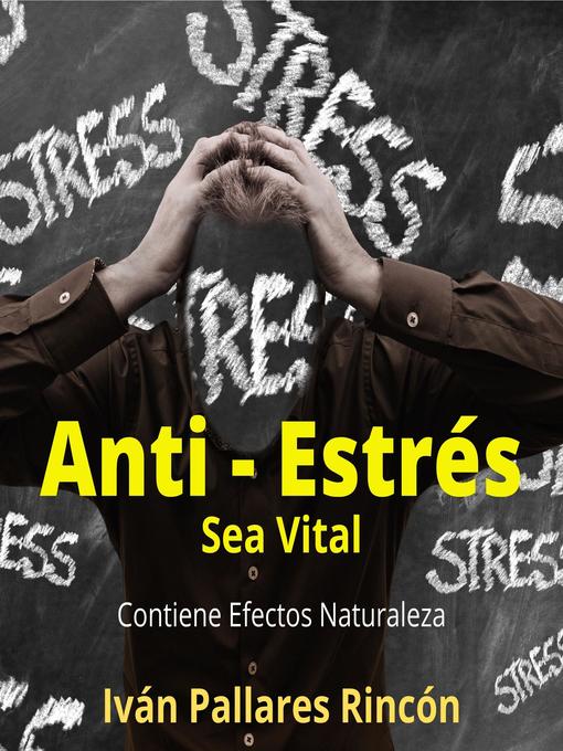 Title details for Anti-Estrés by Iván Pallares Rincón - Wait list